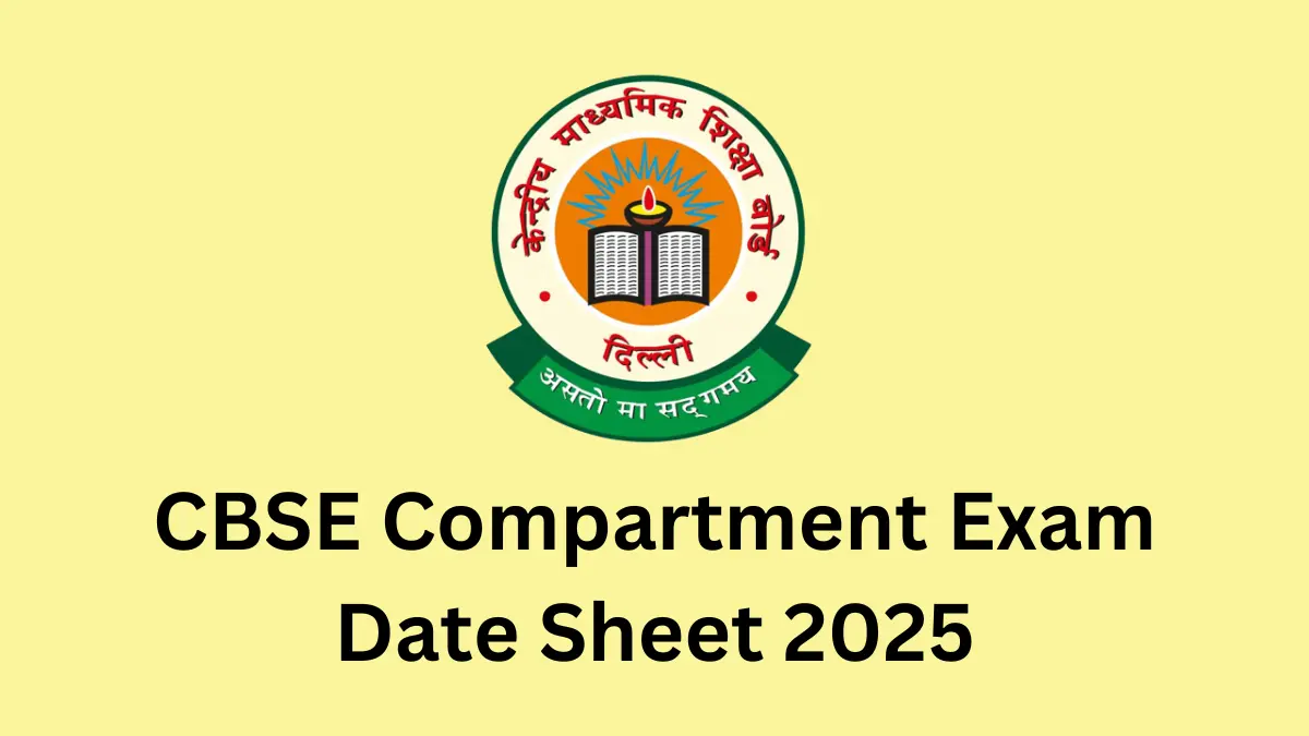 CBSE Compartment Exam Date Sheet 2025