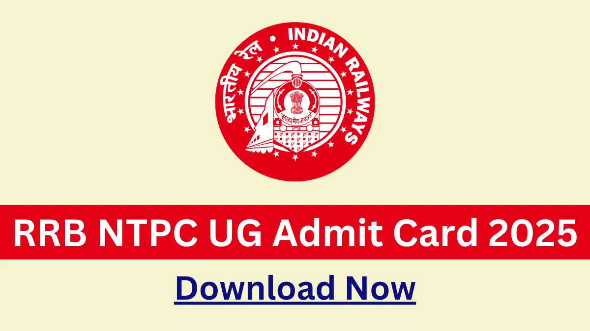 RRB NTPC UG Admit Card 2025